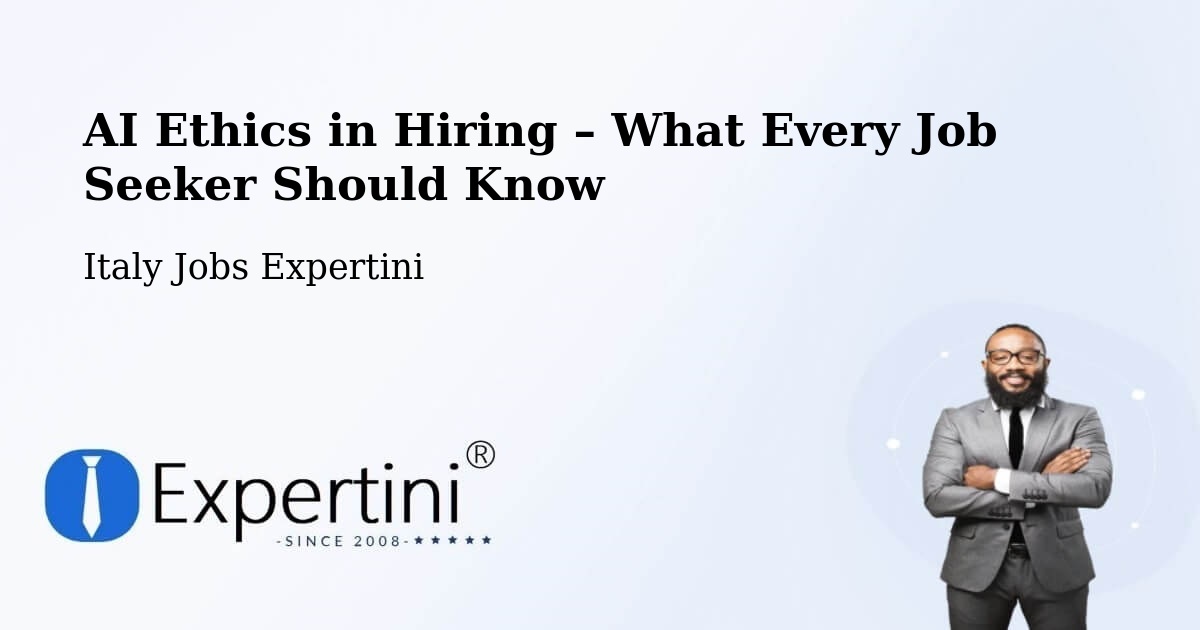 AI Ethics in Recruitment & Hiring – Labico - Labico, Italy Jobs Expertini