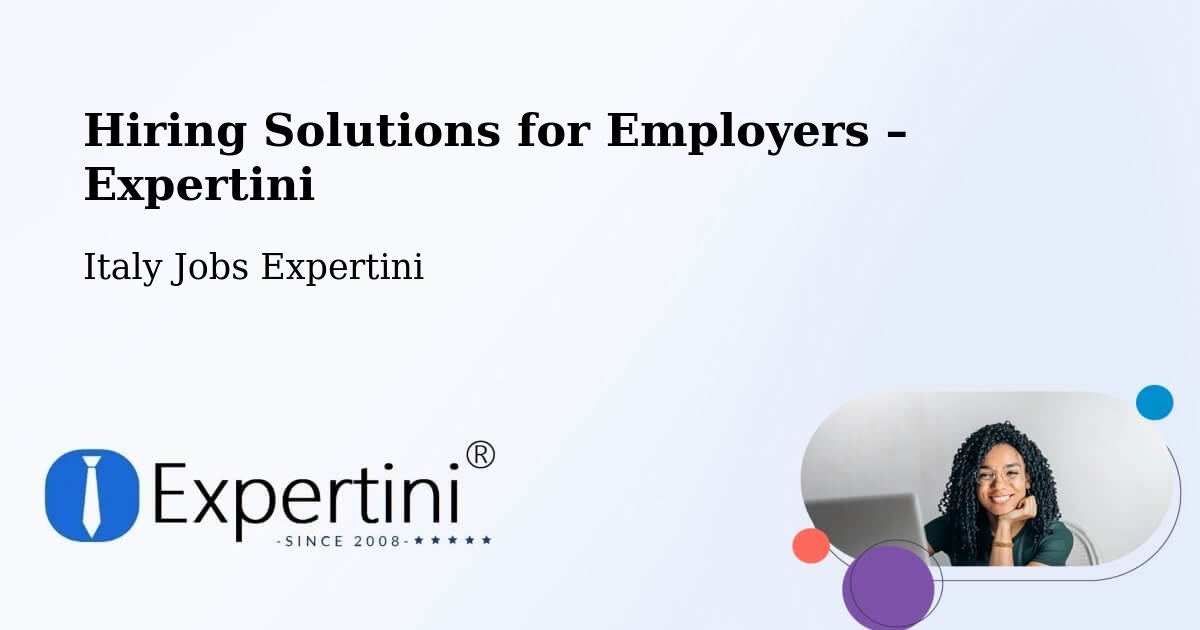 Hiring Solutions for Employers in Labico - Labico, Italy Jobs Expertini