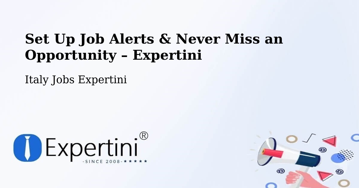 Job Alerts Guide – Get Notified About New Jobs in Labico - Labico, Italy Jobs Expertini